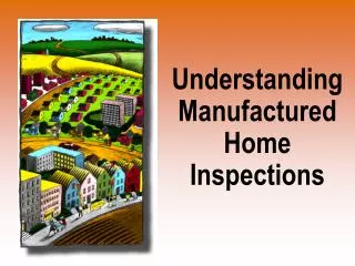 Understanding Manufactured Home Inspections