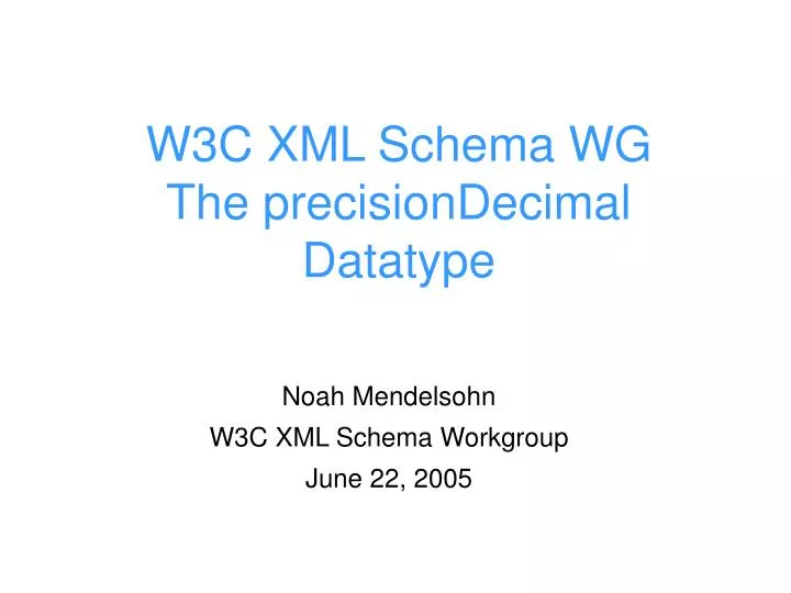 w3c xml schema wg the precisiondecimal datatype