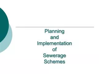 Planning and Implementation of Sewerage Schemes