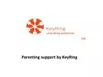 Parenting support by KeyRing - slide 1