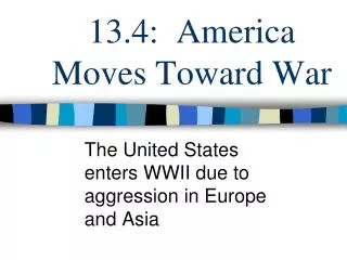 13.4: America Moves Toward War