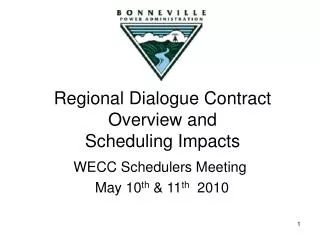 Regional Dialogue Contract Overview and Scheduling Impacts