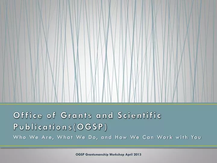 office of grants and scientific publications ogsp