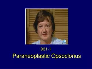 Paraneoplastic Opsoclonus