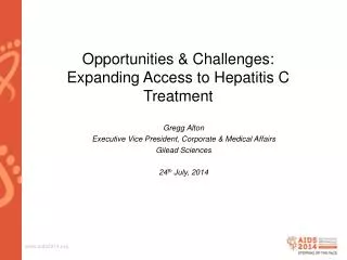 Opportunities &amp; Challenges: Expanding Access to Hepatitis C Treatment