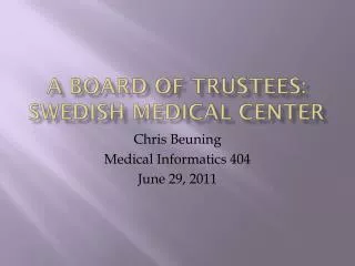 A Board of Trustees: Swedish Medical Center
