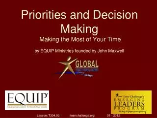 Priorities and Decision Making Making the Most of Your Time