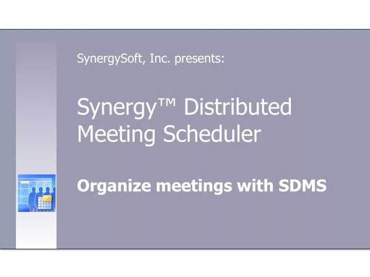 synergy distributed meeting scheduler