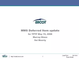 MMS Deferred Item update for TPTF May 15, 2008 Murray Nixon Sai Moorty