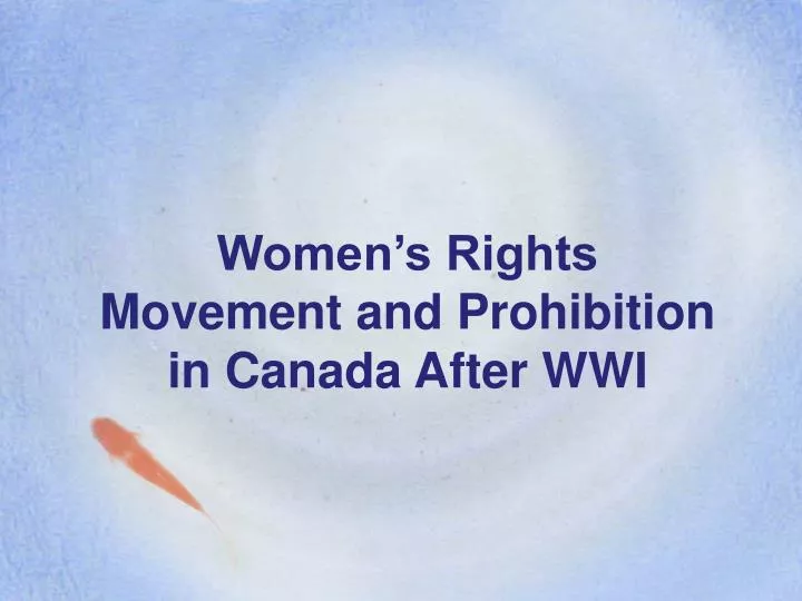 women s rights movement and prohibition in canada after wwi