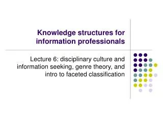 Knowledge structures for information professionals