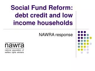 Social Fund Reform: debt credit and low income households