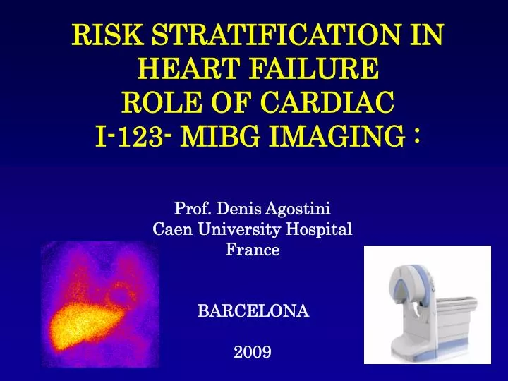 prof denis agostini caen university hospital france barcelona 2009