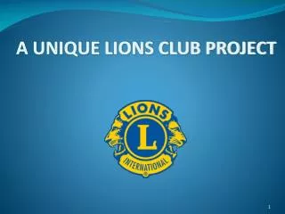 A UNIQUE LIONS CLUB PROJECT