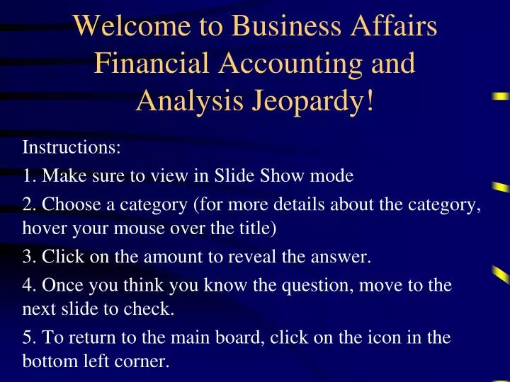 welcome to business affairs financial accounting and analysis jeopardy