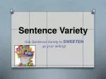 Sentence Variety - slide 1