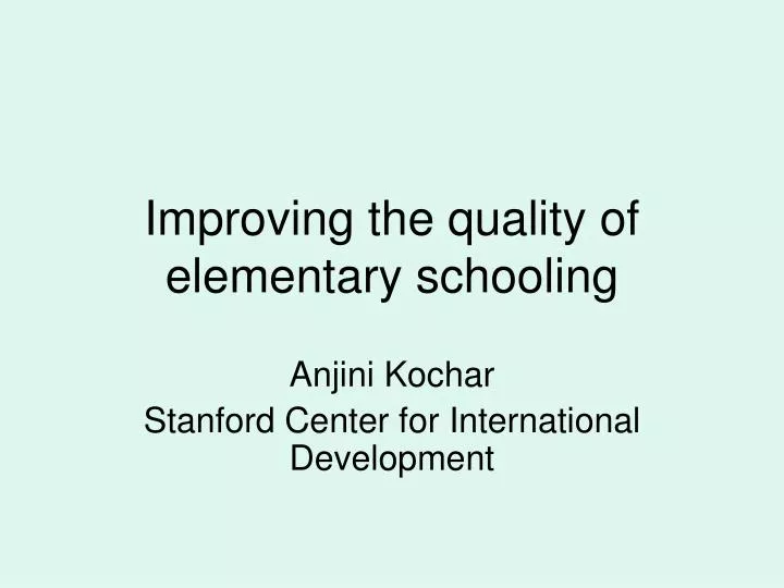 improving the quality of elementary schooling
