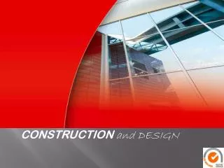 CONSTRUCTION and DESIGN