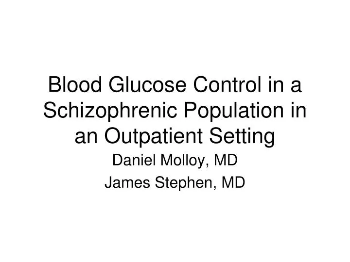 blood glucose control in a schizophrenic population in an outpatient setting