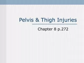 Pelvis &amp; Thigh Injuries