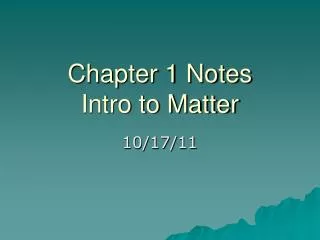 Chapter 1 Notes Intro to Matter