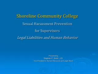 Presented by Stephen P. Smith, J.D. Vice President for Human Resources and Legal Affairs