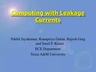 Computing with Leakage Currents