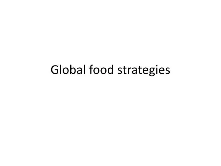 global food strategies