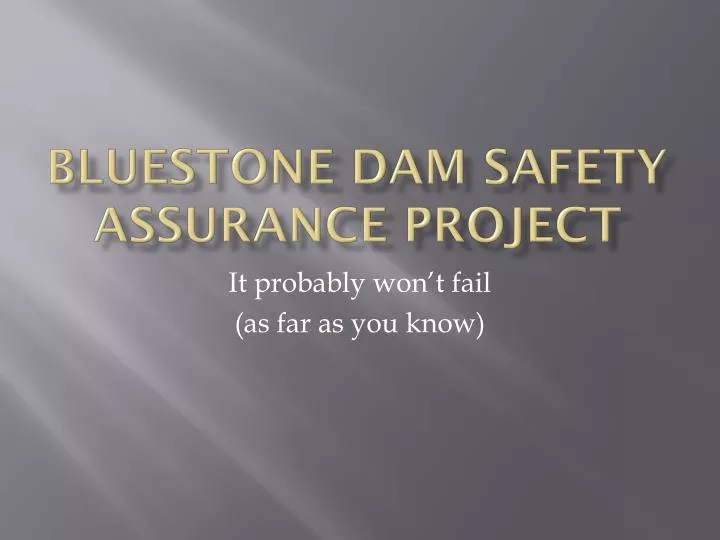 bluestone dam safety assurance project