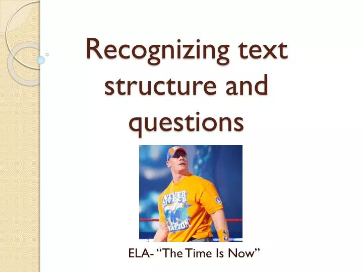 recognizing text structure and questions