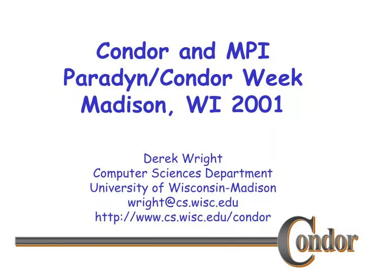 condor and mpi paradyn condor week madison wi 2001