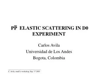 ELASTIC SCATTERING IN D0 EXPERIMENT