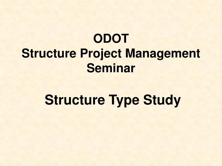 odot structure project management seminar structure type study