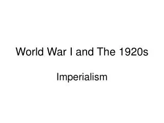 World War I and The 1920s