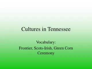 Cultures in Tennessee