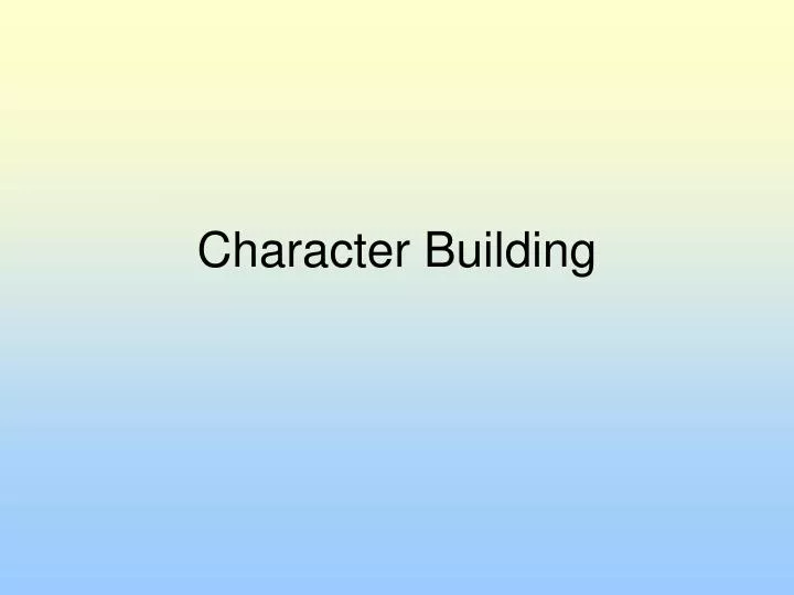 character building