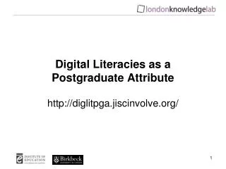 Digital Literacies as a Postgraduate Attribute