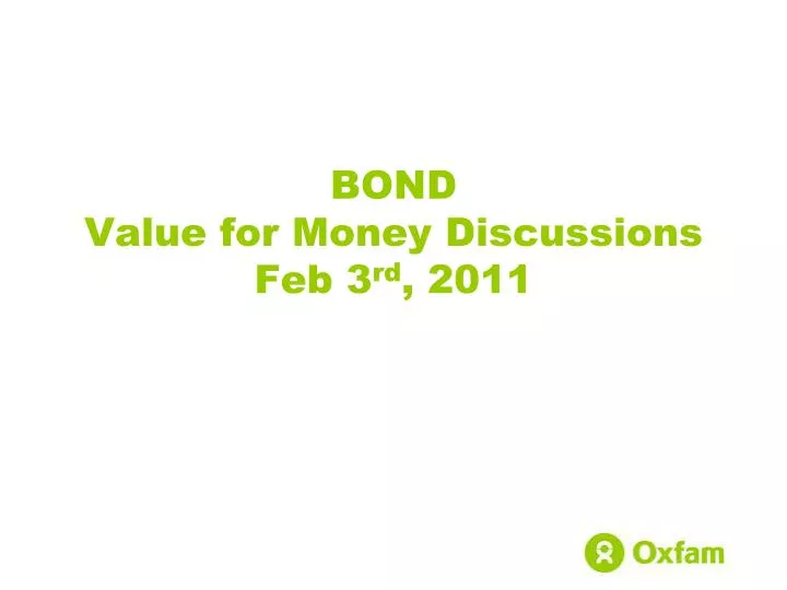 bond value for money discussions feb 3 rd 2011
