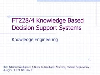 FT228/4 Knowledge Based Decision Support Systems