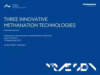 Three innovative methanation technologies