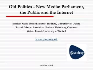 Old Politics - New Media: Parliament, the Public and the Internet