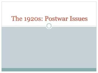 The 1920s: Postwar Issues