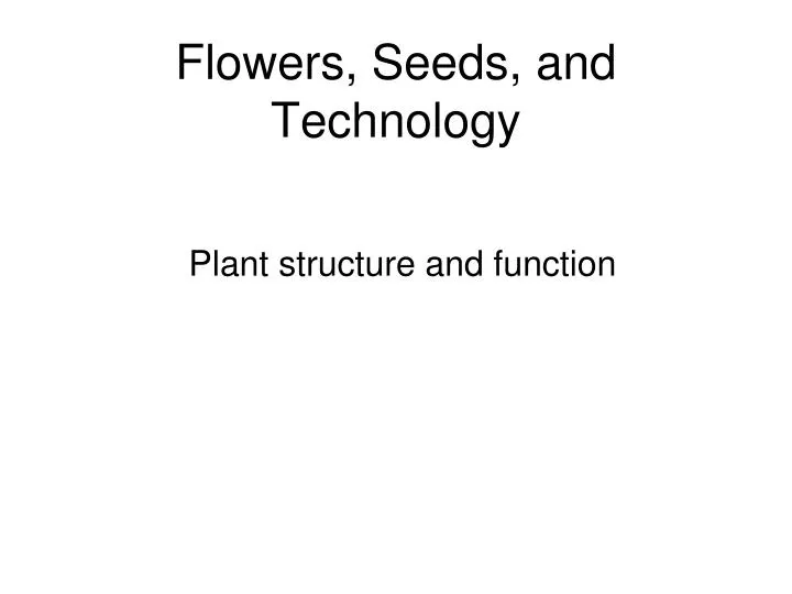 flowers seeds and technology