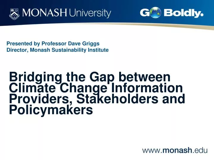 presented by professor dave griggs director monash sustainability institute