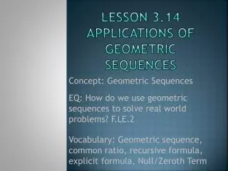 Lesson 3.14 Applications of geometric Sequences