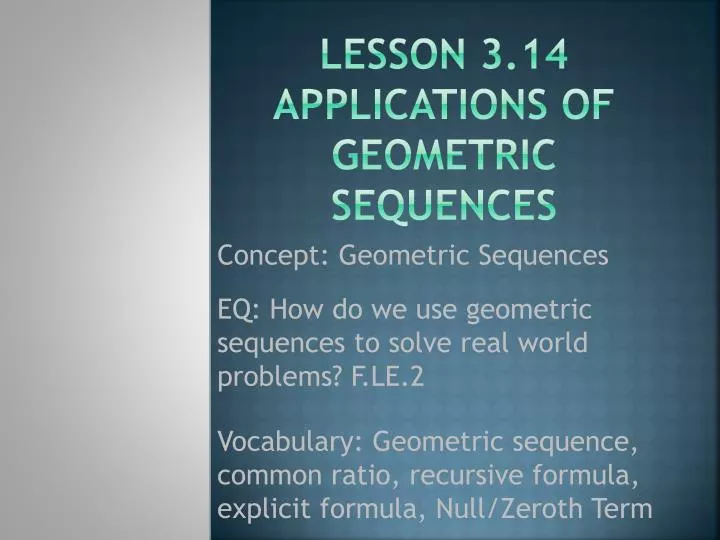 lesson 3 14 applications of geometric sequences