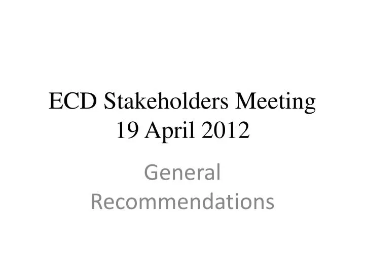 ecd stakeholders meeting 19 april 2012