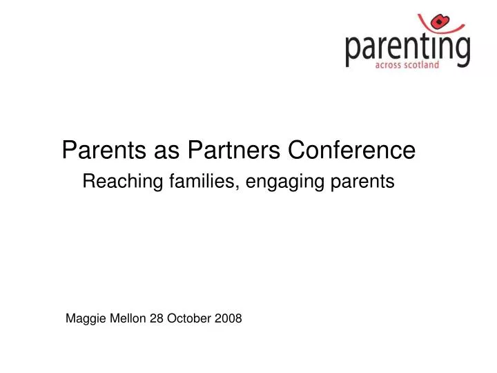 parents as partners conference reaching families engaging parents
