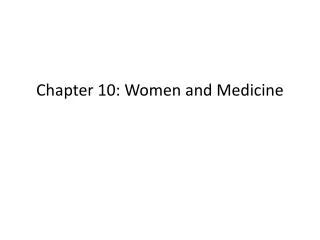 Chapter 10: Women and Medicine