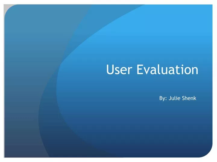 user evaluation